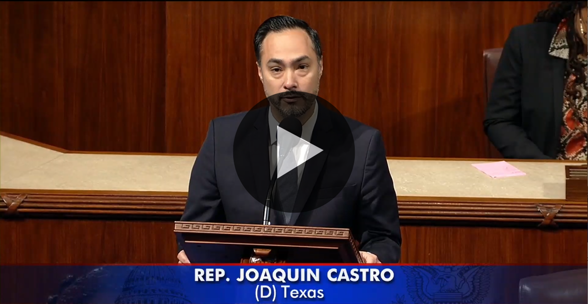 Rep. Castro Delivers Floor Speech